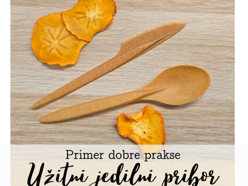 Primer dobre prakse: Užitni jedilni pribor