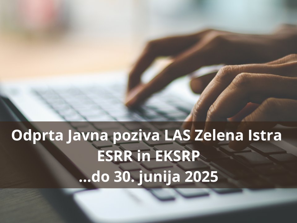 Odprta Javna poziva LAS Zelena Istra EKSRP in ESRR &ndash; do 30. junija 2025