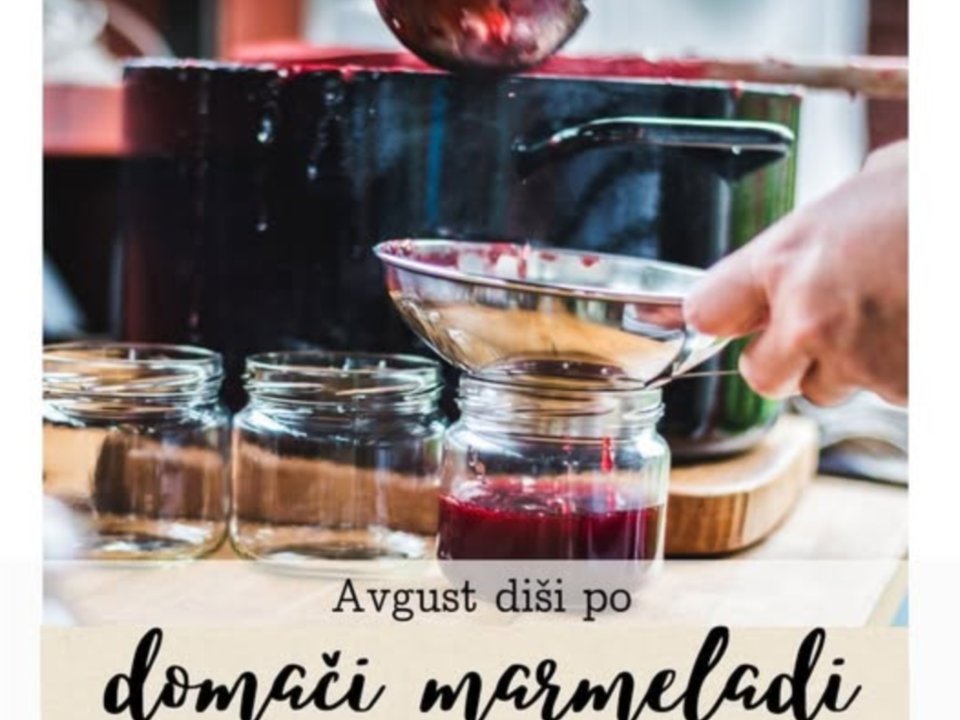 Avgust di&scaron;i po domači marmeladi